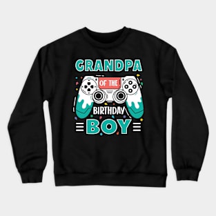 grandpa Of The Birthday Boy Video Game B-day Gift For Boys Kids Crewneck Sweatshirt